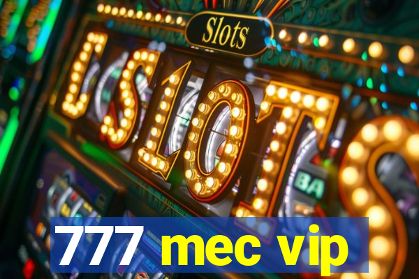 777 mec vip